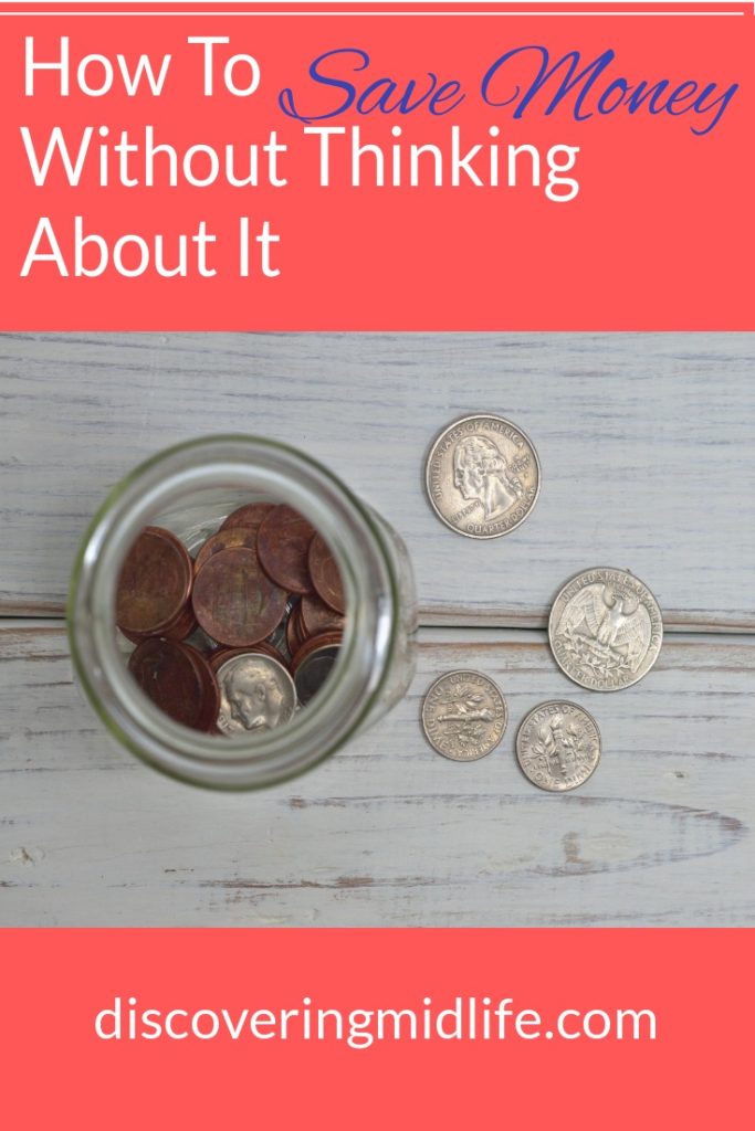 How To Save Money Without Thinking About It